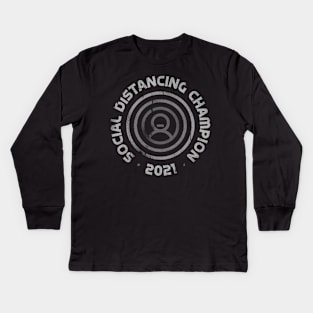 SOCIAL DISTANCING CHAMPION 2021 Kids Long Sleeve T-Shirt